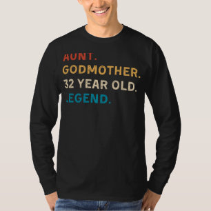 Funny 32nd Birthday Tee - Aunt Godmother Legend