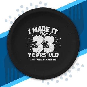 Funny 33rd Birthday Quote Sarcastic 33 Year Old Paper Plate