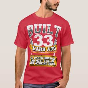 Funny 33rd Birthday Shirt Vintage Built 33 Years A