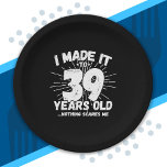 Funny 39th Birthday Quote Sarcastic 39 Year Old Paper Plate<br><div class="desc">This funny 39th birthday design makes a great sarcastic humour joke or novelty gag gift for a 39 year old birthday theme or surprise 39th birthday party! Features "I Made it to 39 Years Old... Nothing Scares Me" funny 39th birthday meme that will get lots of laughs from family, friends,...</div>