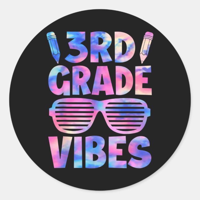 Funny 3rd Grade Vibes Tie Dye Back To School First Classic Round Sticker (Front)