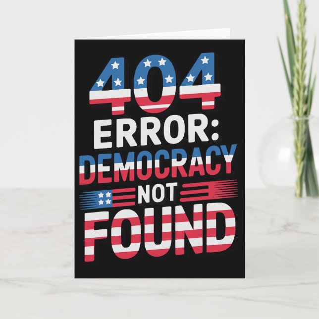 Funny 404 Error It Technology Us Liberal Democrat  Card (Front)