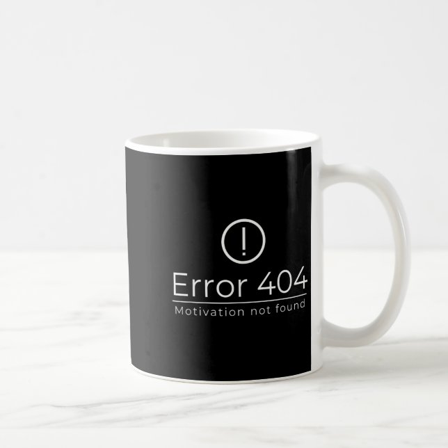 Funny 404 Error Motivation Not Found Programmer Vi Coffee Mug (Right)