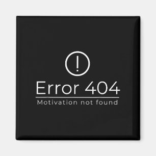 Funny 404 Error Motivation Not Found Programmer Vi Magnet