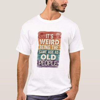 Funny 40th 50th 60th Birthday Shirt