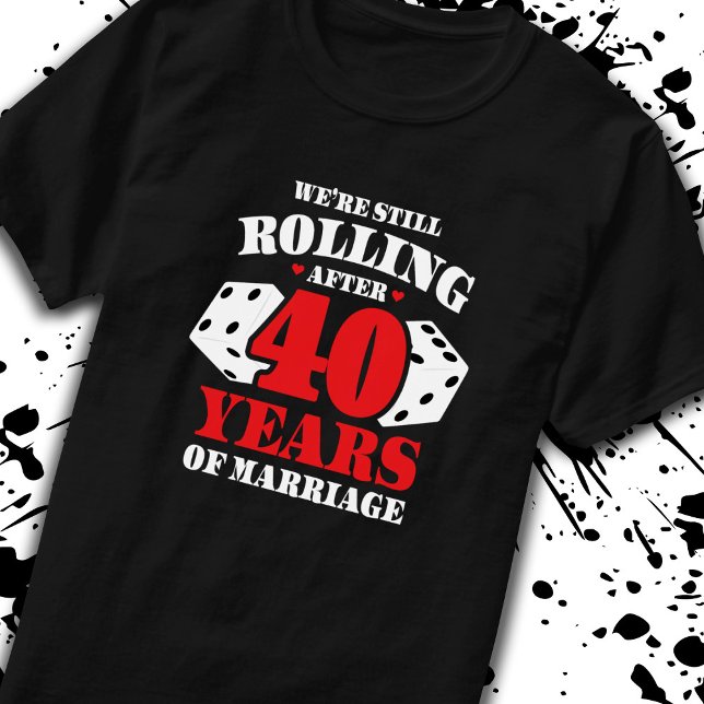 Funny 40th Anniversary Couples Married 40 Years T-Shirt (Creator Uploaded)