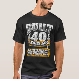 Funny 40th Birthday B Day Gift Saying Age 40 Year T-Shirt