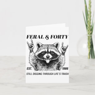 Funny 40th Birthday Est 1986 Feral & Forty Rac Card
