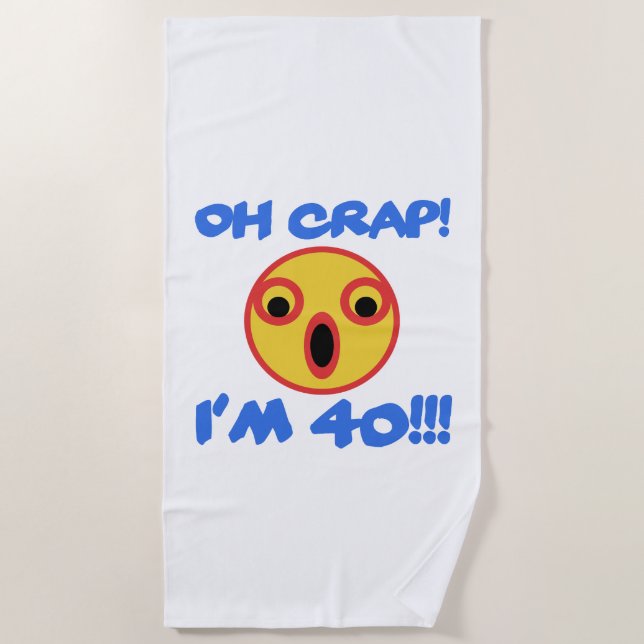 Funny 40th Birthday Gag Gift Beach Towel (Front)