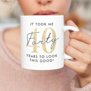 Funny 40th Birthday Gift Coffee Mug