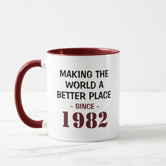 Funny 40th Birthday Making World Better Since 1982 Mug (Left)