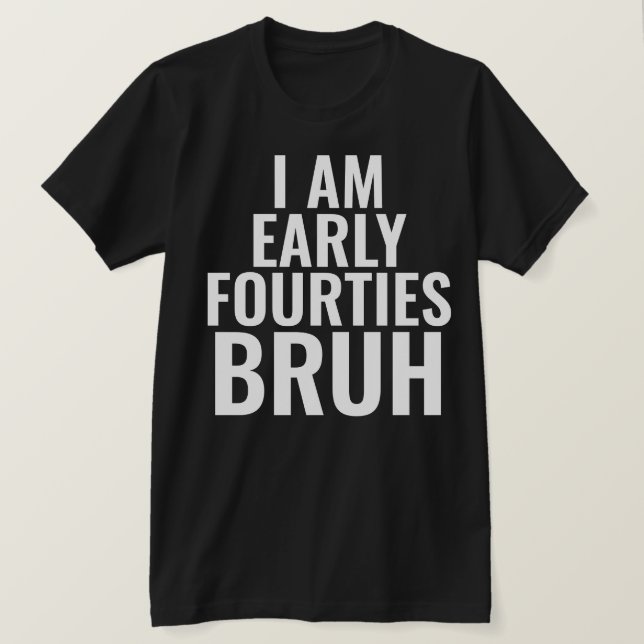 Funny 40th Milestone Birthday T-Shirt (Design Front)
