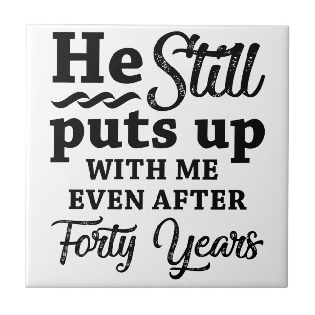 Funny 40th Wedding Anniversary Tile (Front)