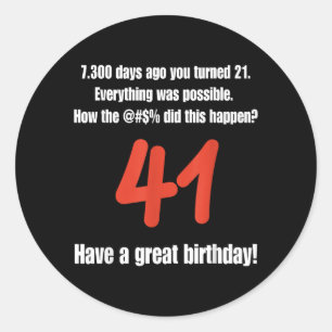 Funny 41st Birthday Quotes Birthday Celebration Classic Round Sticker