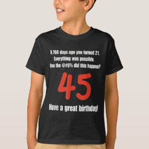 Funny 45th Birthday Quotes Birthday Celebration T-Shirt