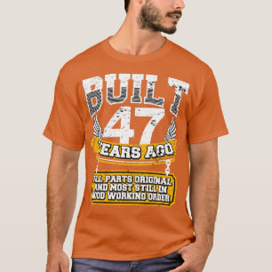 Funny 47th Birthday Shirt Vintage Built 47 Years A