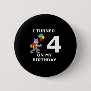 Funny 4th birthday werewolf i turned 4 on my 6 cm round badge