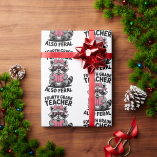 Funny 4th Grade Teacher Also Feral Snarky Wrapping Paper