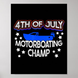 Funny 4th Of July Adult Humour For Men Motorboatin Poster