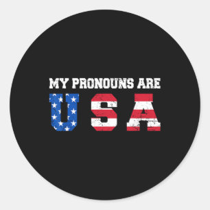Funny 4th Of July American Saying - My Pronouns Ar Classic Round Sticker