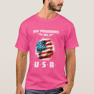 Funny 4th of July American Saying My Pronouns Are T-Shirt