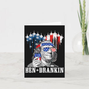 Funny 4th Of July Ben Drankin Patriotic  Card