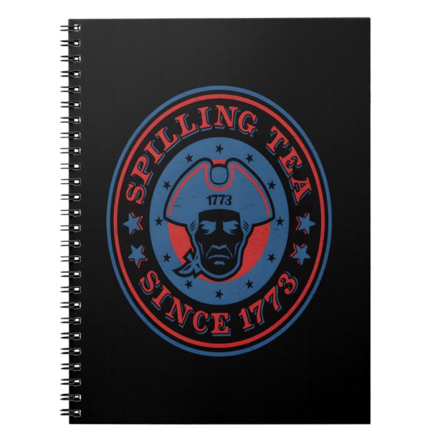 Funny 4Th Of July Colonial Spilling Tea Since 1773 Notebook (Front)