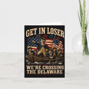 Funny 4th Of July Crossing The Delaware Patriotic Card