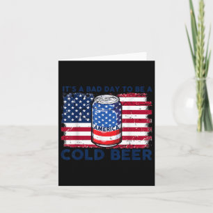Funny 4th Of July Drinking Its A Bad Day To Be A C Card