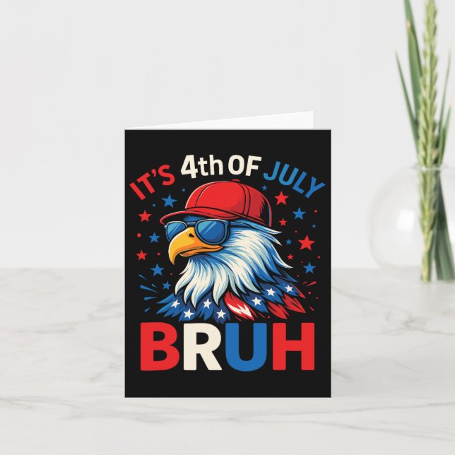 Funny 4th Of July Eagle Bruh American  Card (Front)