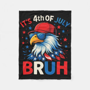 Funny 4th Of July Eagle Bruh American  Fleece Blanket