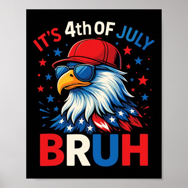 Funny 4th Of July Eagle Bruh American  Poster (Front)