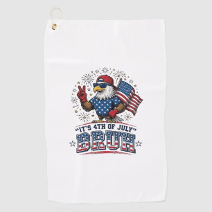 Funny 4th of July Eagle Bruh Patriotic Shirt Desig Golf Towel