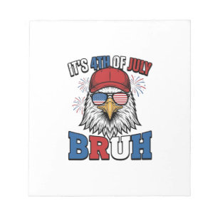 Funny 4th of July Eagle Bruh Patriotic Shirt Desig Notepad