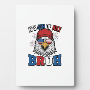 Funny 4th of July Eagle Bruh Patriotic Shirt Desig Plaque