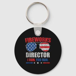 Funny 4th Of July Fireworks Director I Run You Run Key Ring