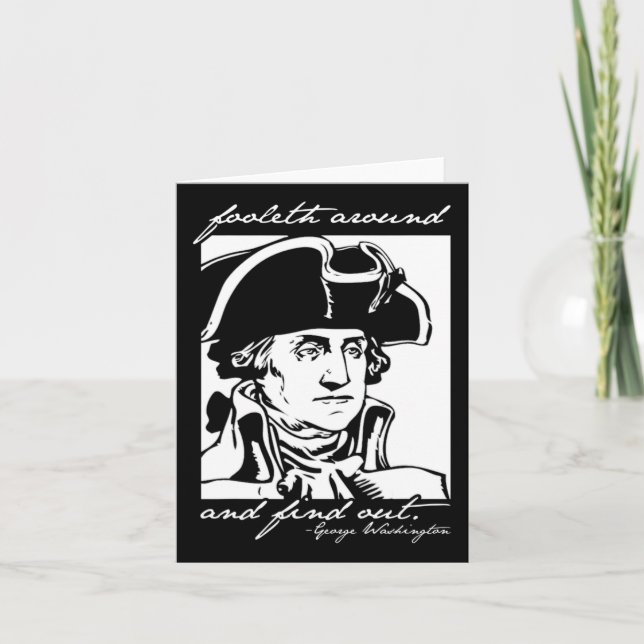 Funny 4th Of July July 4th George Washington Foole Card (Front)