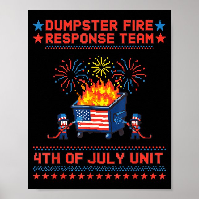 Funny 4th of july patriotic dumpster fire response poster (Front)