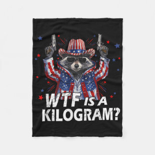 Funny 4th Of July Racoon Usa Wtf Is Kg Feral Amer Fleece Blanket