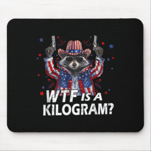 Funny 4th Of July Racoon Usa Wtf Is Kg Feral Amer Mouse Pad