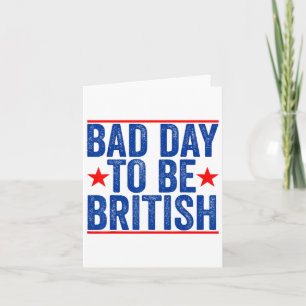 Funny 4th Of July Shirt Byd Day To Be British 2  Card