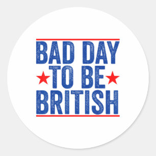 Funny 4th Of July Shirt Byd Day To Be British 2  Classic Round Sticker