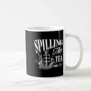 Funny 4th Of July Slling The Tea Since 1773  Coffee Mug