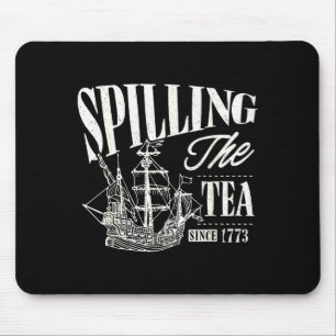 Funny 4th Of July Slling The Tea Since 1773 Mouse Pad