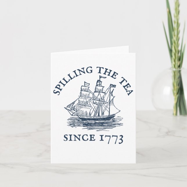 Funny 4th Of July Spilling The Tea Since 1773 Four Card (Front)