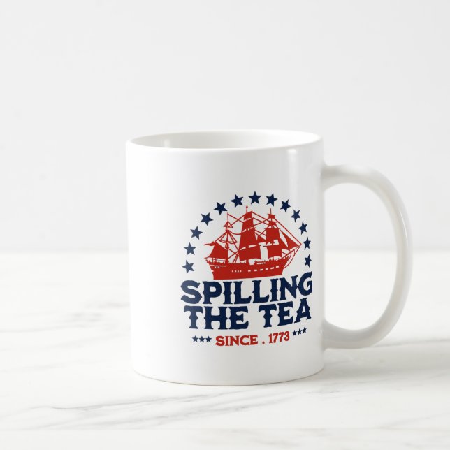 Funny 4th Of July Spilling The Tea Since 1773 Four Coffee Mug (Right)