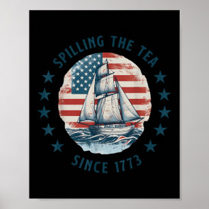Funny 4th Of July Spilling The Tea Since 1773 Four Poster