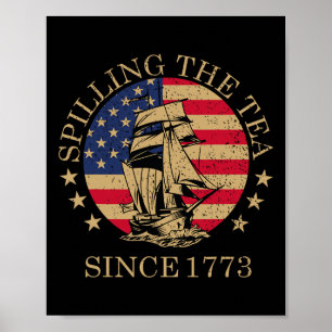 Funny 4th Of July Spilling The Tea Since 1773 Four Poster
