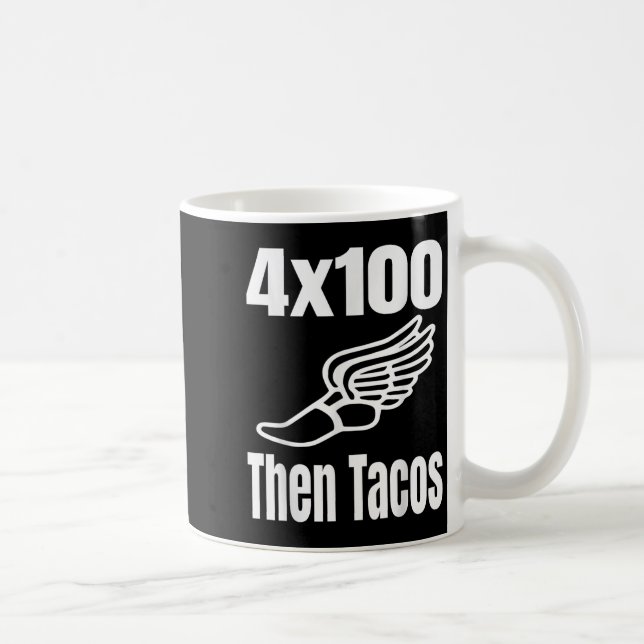 Funny 4x100 Then Tacos 100 Metre Relay Race Runner Coffee Mug (Right)
