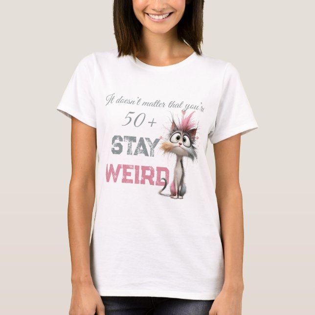 Funny 50 Plus Cat  T-Shirt (Front)